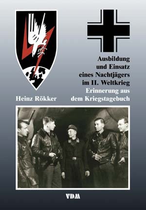 ISBN 9783866190085: Ausbildung und Einsatz eines Nachtjägers im II. Weltkrieg - Erinnerungen aus dem Kriegstagebuch