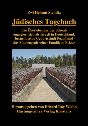 ISBN 9783866283282: Jüdisches Tagebuch - Ein Überlebender der Schoáh engagiert sich als Israeli in Deutschland, besucht seine Geburtsstadt Pozań und das Massengrab seiner Familie in BełŜec