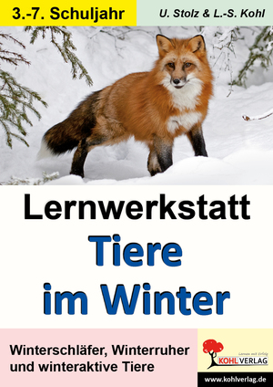 ISBN 9783866326538: Lernwerkstatt Tiere im Winter – Winterschläfer, Winterruher und winteraktive Tiere