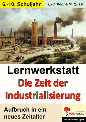 ISBN 9783866326644: Lernwerkstatt Die Zeit der Industrialisierung – Aufbruch in ein neues Zeitlalter