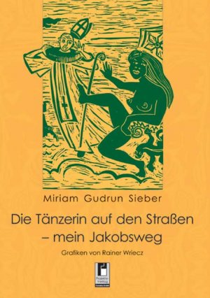 ISBN 9783866344501: Die Tänzerin auf den Straßen - mein Jakobsweg