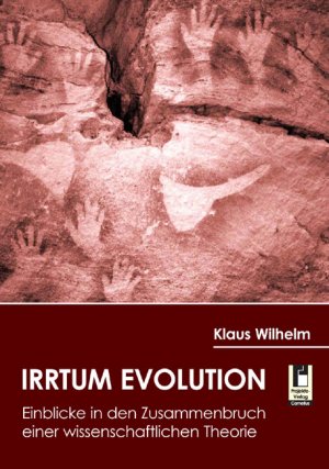 ISBN 9783866349414: Irrtum Evolution – Einblicke in den Zusammenbruch einer wissenschaftlichen Theorie