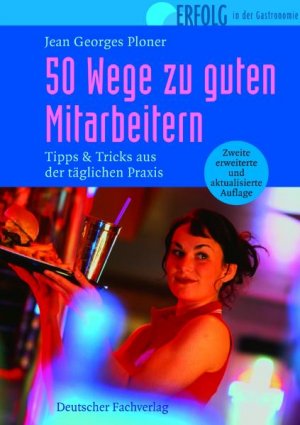 Jean-Georges Ploner - 50 Wege zu guten Mitarbeitern