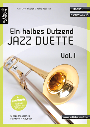 ISBN 9783866420595: Ein halbes Dutzend Jazz-Duette Vol. 1 - Posaune - 6 Jazz-Playalongs – Fulltrack & Playback (inkl. Audio-Download). Spielbuch. Musiknoten. Jazznoten