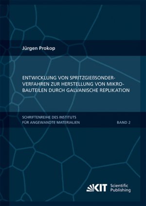 ISBN 9783866447554: Entwicklung von Spritzgießsonderverfahren zur Herstellung von Mikrobauteilen durch galvanische Replikation