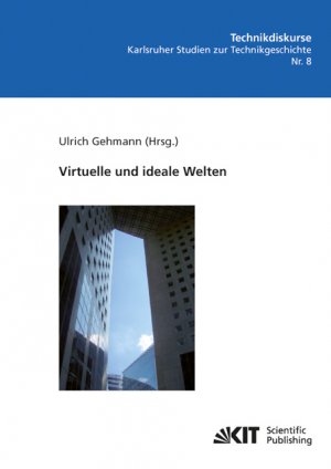 ISBN 9783866447844: Virtuelle und ideale Welten