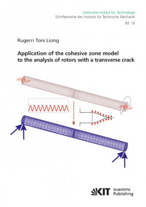 ISBN 9783866447912: Application of the cohesive zone model to the analysis of rotors with a transverse crack