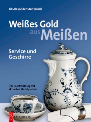 ISBN 9783866460348: Weißes Gold aus Meißen - Service und Geschirre. Übersichtskatalog mit aktuellen Marktpreisen.