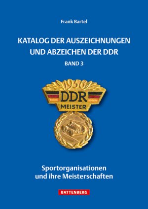 ISBN 9783866461444: Katalog der Auszeichnungen und Abzeichen der DDR, Band 3 - Sportorganisationen und ihre Meisterschaften