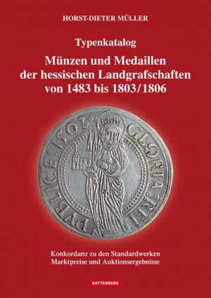 ISBN 9783866461871: Münzen und Medaillen der hessischen Landgrafschaften von 1483 bis 1803/1806 - Konkordanz zu den Standardwerken, Marktpreise und Auktionsergebnisse