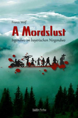 ISBN 9783866467378: A Mordslust - Irgendwo im bayerischen Nirgendwo