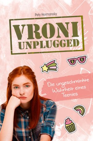gebrauchtes Buch – Pety Hermansky – Vroni Unplugged - Die ungeschminkte Wahrheit eines Teenies
