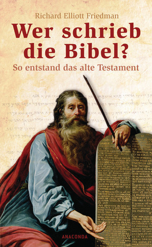 gebrauchtes Buch – Friedman, Richard Elliott – Wer schrieb die Bibel? So entstand das Alte Testament