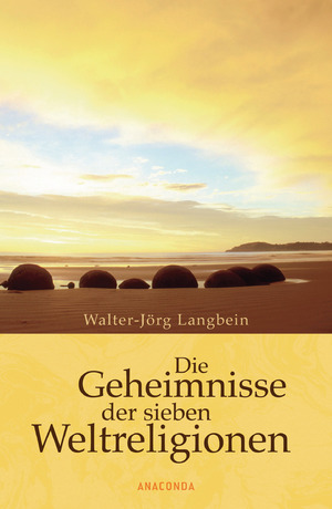 ISBN 9783866471450: Die Geheimnisse der sieben Weltreligionen