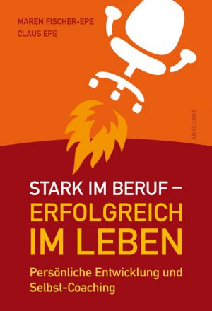 ISBN 9783866475076: Stark im Beruf, erfolgreich im Leben. Persönliche Entwicklung und Selbst-Coaching