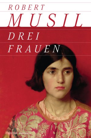 gebrauchtes Buch – Robert Musil – Drei Frauen.