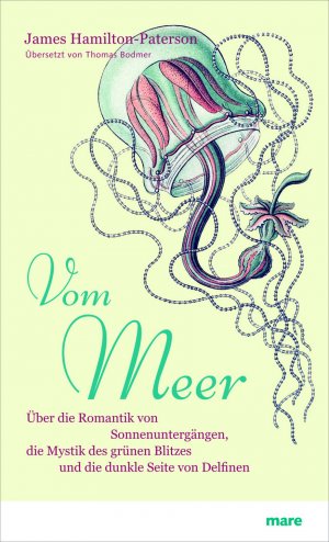 ISBN 9783866481190: Vom Meer - Über die Romantik von Sonnenuntergängen, die Mystik des grünen Blitzes und die dunkle Seite von Delfinen