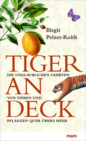 ISBN 9783866481282: Tiger an Deck - Die unglaublichen Fahrten von Tieren und Pflanzen quer übers Meer