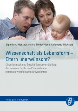 ISBN 9783866490932: Wissenschaft als Lebensform – Eltern unerwünscht? - Kinderlosigkeit und Beschäftigungsverhältnisse des wissenschaftlichen Personals aller nordrhein-westfälischer Universitäten