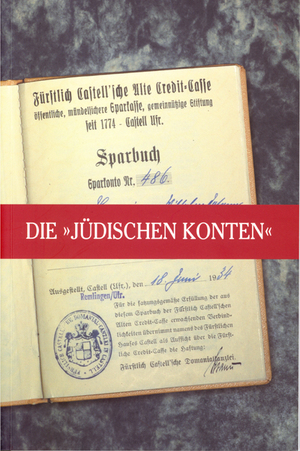 ISBN 9783866520455: Die "Jüdischen Konten" – der Fürstlich Castell'schen Credit-Cassen und des Bankhauses Karl Meyer KG