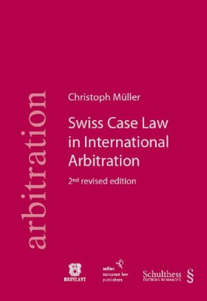 ISBN 9783866531505: Swiss case law in international arbitration. 2., rev. ed.