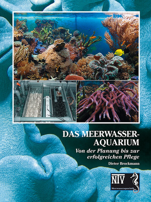 ISBN 9783866590588: Das Meerwasseraquarium – Von der Planung bis zur erfolgreichen Pflege