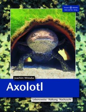 ISBN 9783866590861: Axolotl - Lebensweise, Haltung, Nachzucht