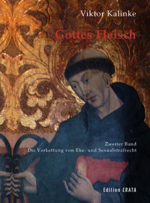 ISBN 9783866600379: Gottes Fleisch 2 - Die Verkettung von Ehe- und Sexualstrafrecht