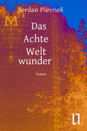 gebrauchtes Buch – Jordan Plevnes – Das Achte Weltwunder