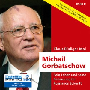 ISBN 9783866673984: Michail Gorbatschow . Sein Leben und seine Bedeutung für Russlands Zukunft (2 MP3 CDs)