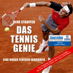 neues Hörbuch – Das Tennis-Genie: Eine Roger Federer-Biografie (1 MP3 CD) Das Tennis-Genie: Eine Roger Federer-Biografie (1 MP3 CD) von René Stauffer (Autor) und Carsten Wilhelm (Sprecher) | 14. August 2007