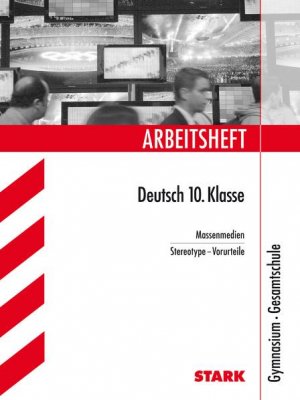 ISBN 9783866680395: STARK Arbeitsheft Gymnasium - Deutsch 10. Klasse Massenmedien-Stereotype