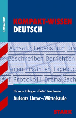 gebrauchtes Buch – Kompakt-Wissen Gymnasium - Deutsch Aufsatz Unter-/Mittelstufe gebrauchtes Buch – Kompakt-Wissen Gymnasium - Deutsch Aufsatz Unter-/Mittelstufe