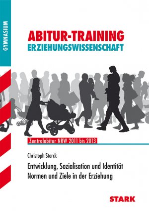 ISBN 9783866680463: Abitur-Training Erziehungswissenschaft / Entwicklung, Sozialisation und Identität<br>Normen und Ziele in der Erziehung - Zentralabitur NRW 2011 bis 2013