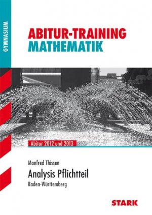 ISBN 9783866682740: Abitur-Training Mathematik / Analysis Pflichtteil - Abitur 2012 und 2013 · Baden-Württemberg