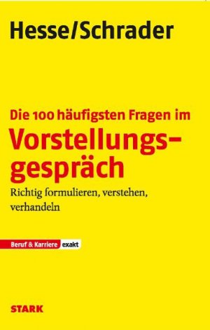 ISBN 9783866683716: STARK Hesse/Schrader: EXAKT - Die 100 häufigsten Fragen im Vorstellungsgespräch