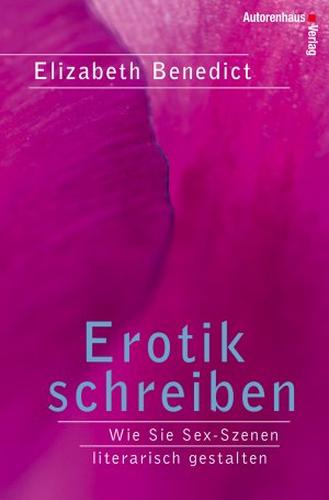 neues Buch – Elisabeth Benedict – Erotik schreiben