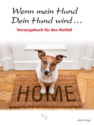 ISBN 9783866711372: Wenn mein Hund Dein Hund wird ... Vorsorgebuch für den Notfall