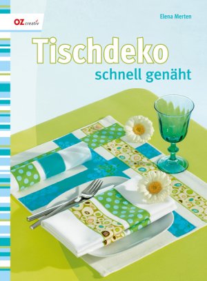 ISBN 9783866730809: Tischdeko schnell genäht