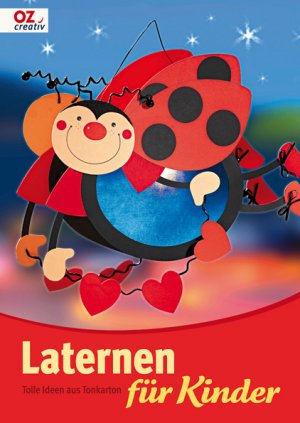 ISBN 9783866731677: Laternen für Kinder - Tolle Ideen aus Tonkarton