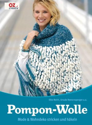 gebrauchtes Buch – Elke Reith, Christine Rosinski – Pompon-Wolle - Mode & Wohndeko stricken und häkeln