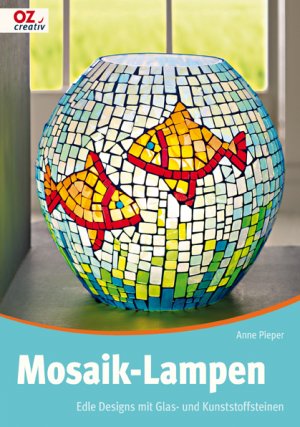 ISBN 9783866731950: Mosaik-Lampen - Edle Designs mit Glas- und Kunststoffsteinen