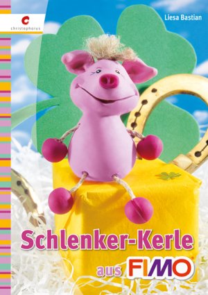 ISBN 9783866732988: Schlenker-Kerle aus FIMO