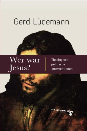 ISBN 9783866741447: Wer war Jesus? - Theologisch-politische Interventionen