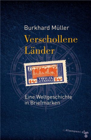 ISBN 9783866742215: Verschollene Länder - Eine Weltgeschichte in Briefmarken