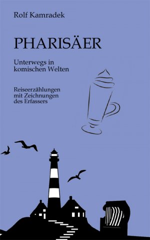 ISBN 9783866751767: Pharisäer – Unterwegs in komischen Welten