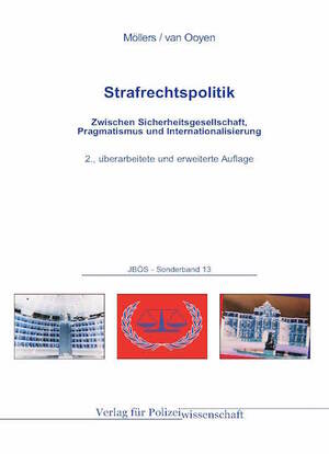 ISBN 9783866764309: Strafrechtspolitik - Zwischen Sicherheitsgesellschaft, Pragmatismus und Internationalisierung