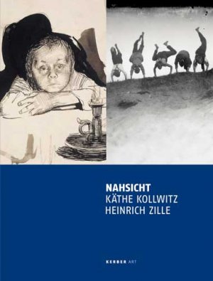 ISBN 9783866783232: Nahsicht - Käthe Kollwitz, Zeichnungen – Heinrich Zille, Fotografien