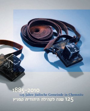 ISBN 9783866784710: 125 Jahre Jüdische Gemeinde in Chemnitz. Anlässlich der Ausstellung vom 13.10. bis 12.12.2010 in den Kunstsammlungen Chemnitz - Museum am Theaterplatz. [originalverpackt]