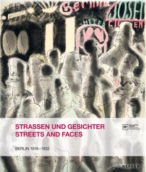 ISBN 9783866787865: Straßen und Gesichter - Berlin 1918 bis 1933 - aus der Grafischen Sammlung